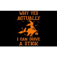 Funny Witch Costume Why Yes Actually I Can Drive A Stick Bumper Sticker