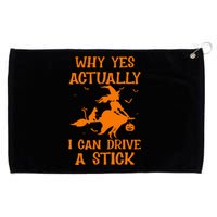 Funny Witch Costume Why Yes Actually I Can Drive A Stick Grommeted Golf Towel