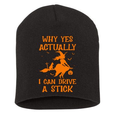 Funny Witch Costume Why Yes Actually I Can Drive A Stick Short Acrylic Beanie