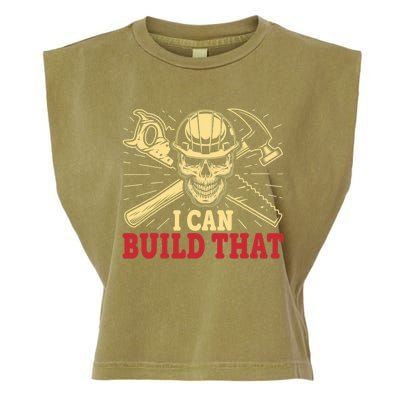 Funny Woodworking Carpenter Skull I Can Build That Skeleton Cute Gift Garment-Dyed Women's Muscle Tee