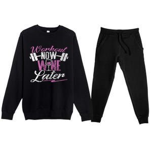 Funny Workout Cool Gift Workout Now Wine Later Premium Crewneck Sweatsuit Set