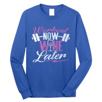 Funny Workout Cool Gift Workout Now Wine Later Long Sleeve Shirt