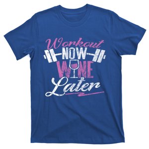 Funny Workout Cool Gift Workout Now Wine Later T-Shirt