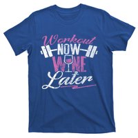 Funny Workout Cool Gift Workout Now Wine Later T-Shirt