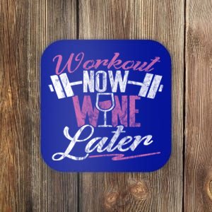 Funny Workout Cool Gift Workout Now Wine Later Coaster