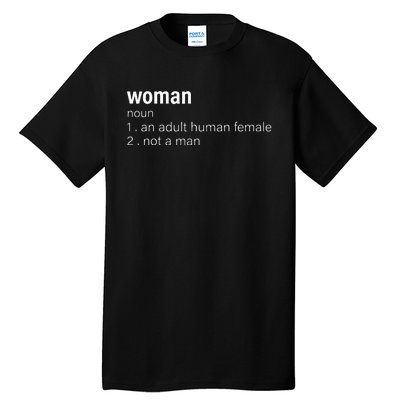 Funny Woman Definition Noun An Adult Human Female Tall T-Shirt