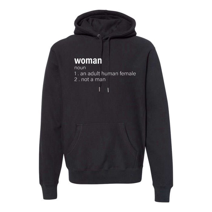 Funny Woman Definition Noun An Adult Human Female Premium Hoodie