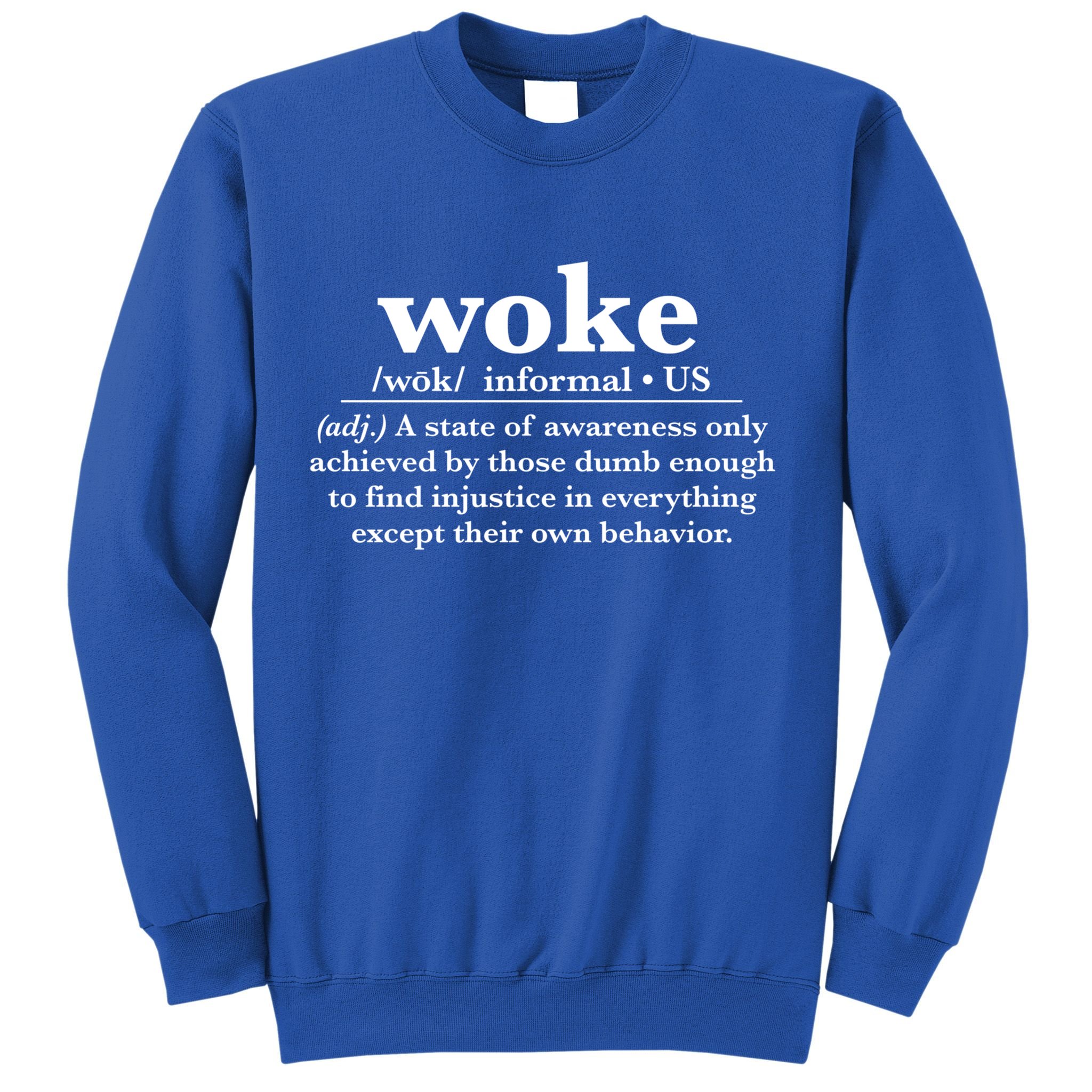 Funny Woke Definition Anti Woke Meme Gift Sweatshirt