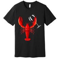 Funny Wine Drinking Lobster Red Crawfish Wine Lovers Gift Premium T-Shirt