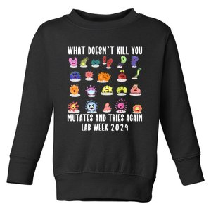 Funny What DoesnT Kill You Mutates Biology Lab Week 2024 Toddler Sweatshirt