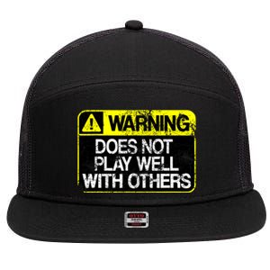 Funny Warning Does Not Play Well With Others Caution Sign 7 Panel Mesh Trucker Snapback Hat