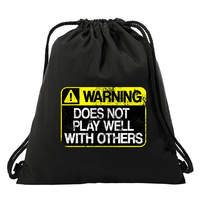 Funny Warning Does Not Play Well With Others Caution Sign Drawstring Bag