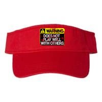 Funny Warning Does Not Play Well With Others Caution Sign Valucap Bio-Washed Visor