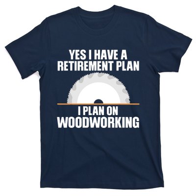 Funny Woodworking Design For Men Dad Carpenter Woodworker T-Shirt