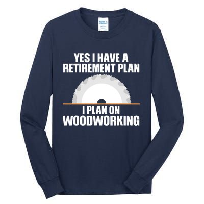 Funny Woodworking Design For Men Dad Carpenter Woodworker Tall Long Sleeve T-Shirt