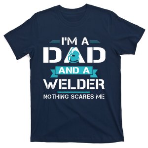 Funny Welder Dad I'm A Dad And Welder Cool Welding T-Shirt