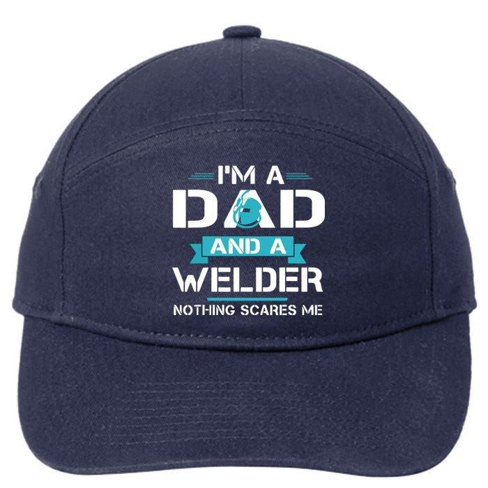 Funny Welder Dad I'm A Dad And Welder Cool Welding 7-Panel Snapback Hat