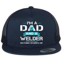 Funny Welder Dad I'm A Dad And Welder Cool Welding Flat Bill Trucker Hat