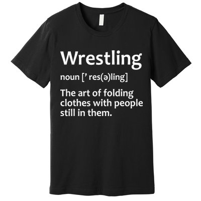 Funny Wrestling Design Wrestlers Premium T-Shirt