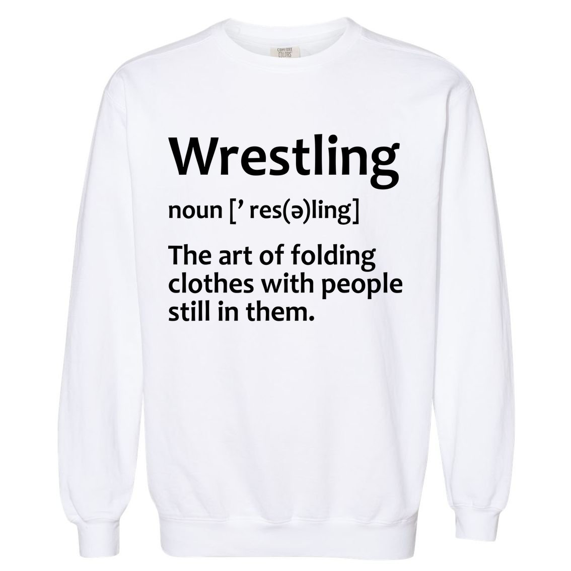 Funny Wrestling Design Wrestlers Garment-Dyed Sweatshirt
