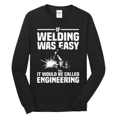 Funny Welding Design For Welder Weld Welding Lover Tall Long Sleeve T-Shirt