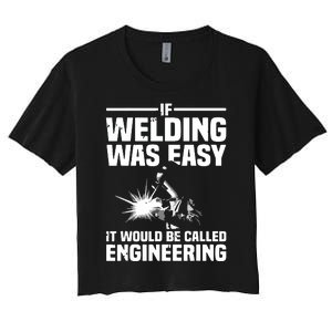 Funny Welding Design For Welder Weld Welding Lover Women's Crop Top Tee