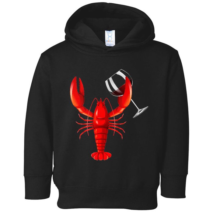 Funny Wine Drinking Lobster Red Crawfish Wine Lovers Gift Toddler Hoodie