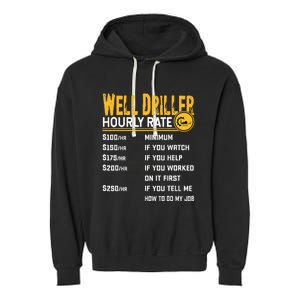 Funny Well Driller Hourly Rate Garment-Dyed Fleece Hoodie