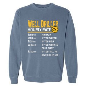 Funny Well Driller Hourly Rate Garment-Dyed Sweatshirt