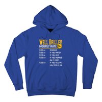 Funny Well Driller Hourly Rate Hoodie