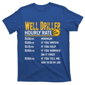 Funny Well Driller Hourly Rate T-Shirt