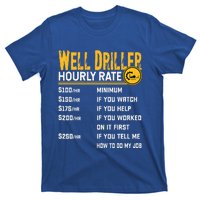 Funny Well Driller Hourly Rate T-Shirt