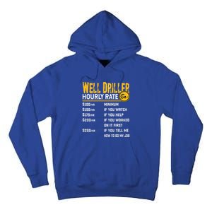 Funny Well Driller Hourly Rate Tall Hoodie