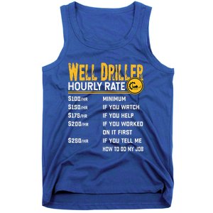 Funny Well Driller Hourly Rate Tank Top