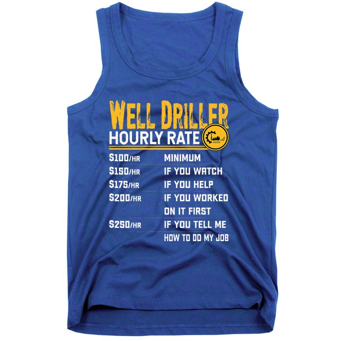 Funny Well Driller Hourly Rate Tank Top