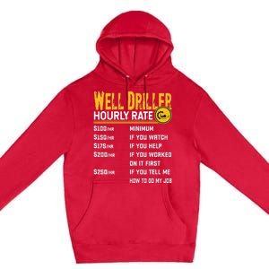 Funny Well Driller Hourly Rate Premium Pullover Hoodie