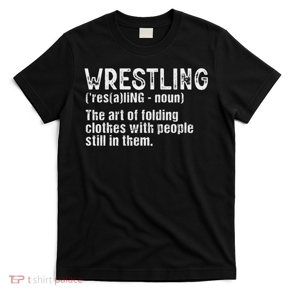 Funny Wrestling Definition Coach And Student Gifts T-Shirt
