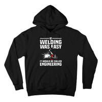 Funny Welding Design Welder Weld Welding Lover Tall Hoodie