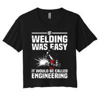 Funny Welding Design Welder Weld Welding Lover Women's Crop Top Tee