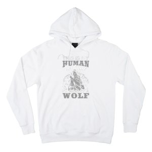 Funny Wolf Design Human Costume IM A Wolf Hoodie