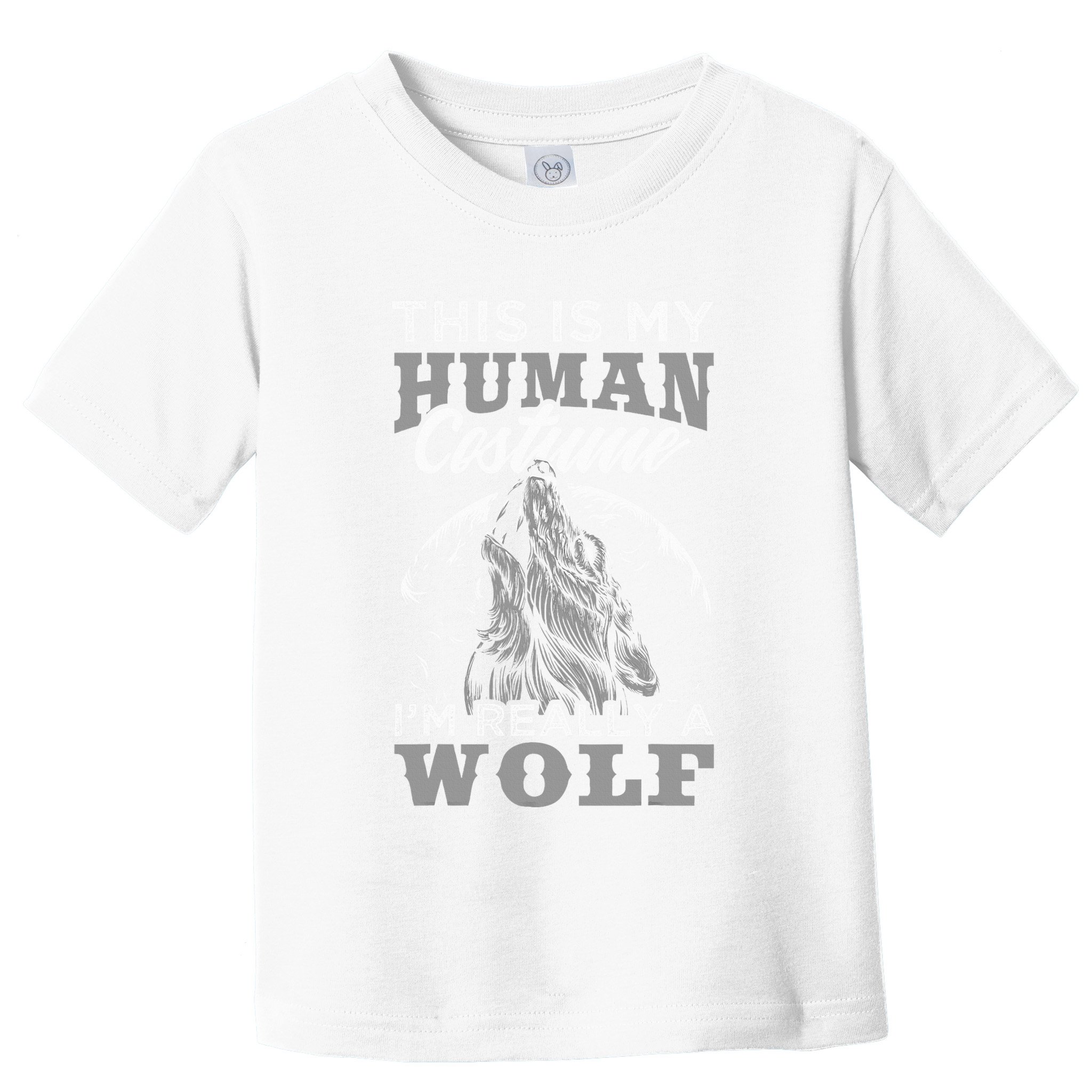 Funny Wolf Design Human Costume IM A Wolf Toddler T-Shirt