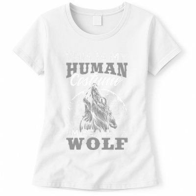 Funny Wolf Design Human Costume IM A Wolf Womens T-Shirt