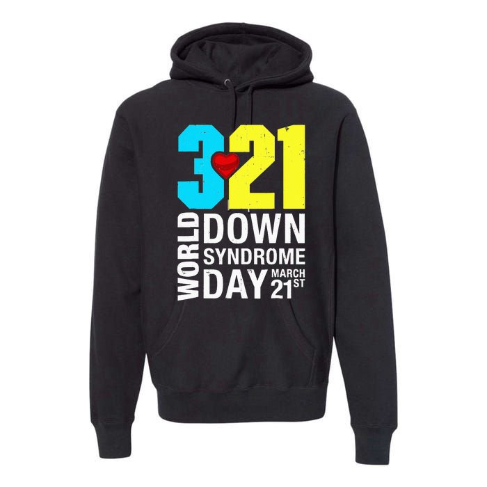 Funny World Down Syndrome Day March 21st Premium Hoodie