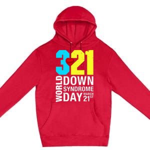 Funny World Down Syndrome Day March 21st Premium Pullover Hoodie