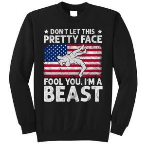 Funny Wrestle DonT Let This Pretty Face Fool You Im A Beast Sweatshirt