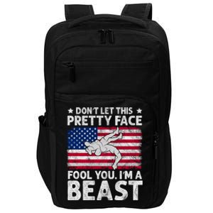 Funny Wrestle DonT Let This Pretty Face Fool You Im A Beast Impact Tech Backpack