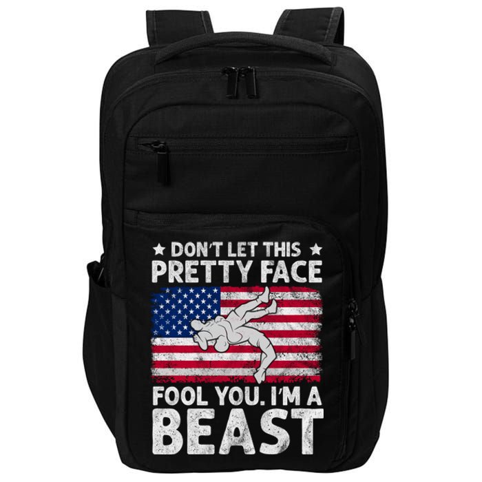 Funny Wrestle DonT Let This Pretty Face Fool You Im A Beast Impact Tech Backpack