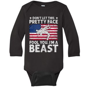 Funny Wrestle DonT Let This Pretty Face Fool You Im A Beast Baby Long Sleeve Bodysuit