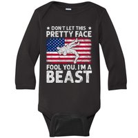 Funny Wrestle DonT Let This Pretty Face Fool You Im A Beast Baby Long Sleeve Bodysuit