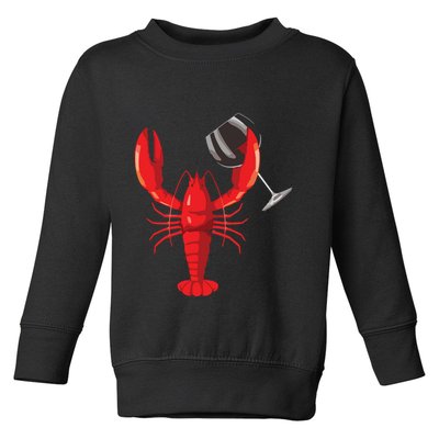 Funny Wine Drinking Lobster Red Crawfish Wine Lovers Gift Toddler Sweatshirt
